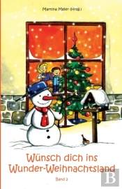 W Nsch Dich Ins Wunder-Weihnachtsland: E