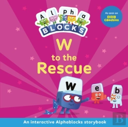 Bertrand.pt - W To The Rescue: An Interactive Alphablocks Storybook