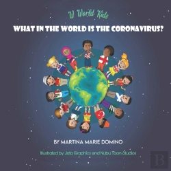 Bertrand.pt - W World Kids, What In The World Is The Coronavirus?