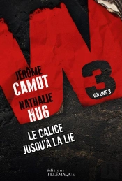 W3 Tome 3 : Le Calice Jusqu'À La Lie