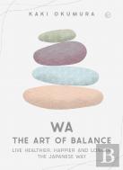 Wa Â€“ The Art Of Balance