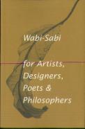 Wabi-Sabi For Artists, Designers, Poets & Philosophers