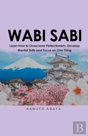 Wabi Sabi: Learn How To Overcome Perfect