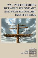 Wac Partnerships Between Secondary And Postsecondary Institutions
