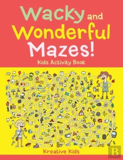 Bertrand.pt - Wacky And Wonderful Mazes! Kids Activity Book