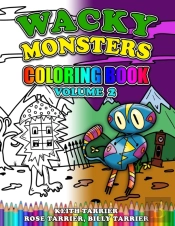 Wacky Monsters Coloring Book Volume 2
