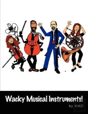 Wacky Musical Instruments!