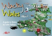 Wacky Wales - A Guide To Wales