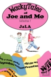 Wackytales Of Joe And Mo: Collection 1