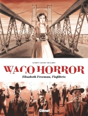 Waco Horror : Elisabeth Freeman, L'Infiltrée
