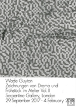 Bertrand.pt - Wade Guyton: Zeichnungen Von Drama Und Fruhstuck Im  Atelier Vol. Ii.