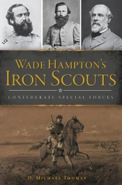 Wade Hampton'S Iron Scouts