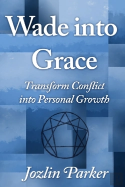 Bertrand.pt - Wade Into Grace: Transform Conflict Into