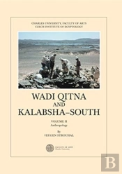 Wadi Qitna And Kalabsha-South Late Roman: Early Byzantine Tumuli Cemeteries In Egyptian Nubia, Vol. Ii. Anthropology