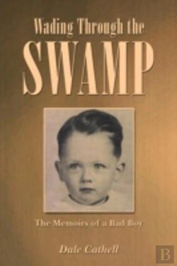Bertrand.pt - Wading Through The Swamp: The Memoirs Of