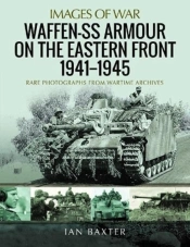 Waffen-Ss Armour On The Eastern Front 1941 1945