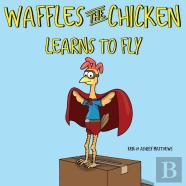 Waffles The Chicken Learns To Fly