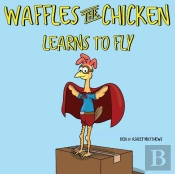 Waffles The Chicken Learns To Fly