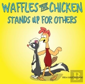 Waffles The Chicken Stands Up For Others