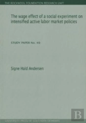 Wage Effect Of A Social Experiment On Intensified Active Labor Market Policies