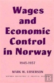 Wages And Economic Control In Norway, 1945-1957