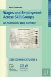 Wages And Employment Across Skill Groups