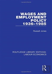 Wages And Employment Policy 1936-1985