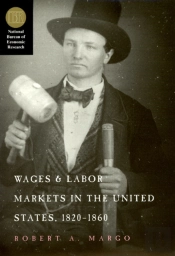 Wages And Labor Markets In The United States, 1820-1860