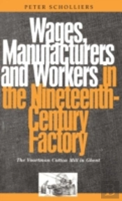 Wages, Manufacturers And Workers In The Nineteenth-Century Factory