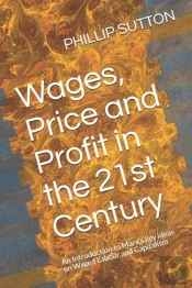 Wages, Price And Profit In The 21st Century