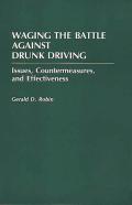 Waging The Battle Against Drunk Driving