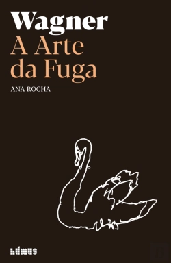 Bertrand.pt - Wagner, a Arte da Fuga