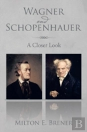 Wagner And Schopenhauer: A Closer Look