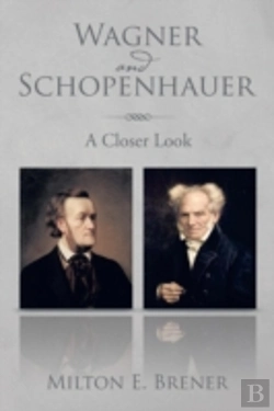 Bertrand.pt - Wagner And Schopenhauer: A Closer Look