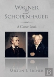 Wagner And Schopenhauer: A Closer Look