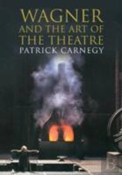 Wagner And The Art Of The Theatre