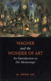 Wagner And The Wonder Of Art