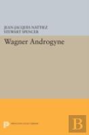 Wagner Androgyne