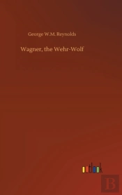 Wagner, The Wehr-Wolf