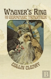 Wagner'S Ring And The Germanic Tradition