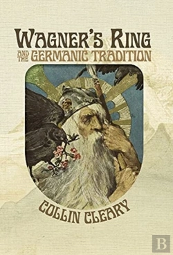 Bertrand.pt - Wagner'S Ring And The Germanic Tradition