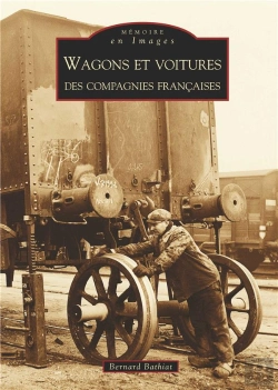 Bertrand.pt - Wagons Et Voitures Des Compagnies Françaises