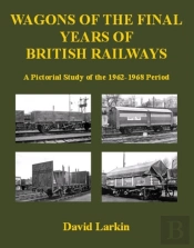 Wagons Of The Final Years Of British Railways: