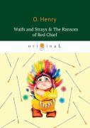 Waifs And Strays & The Ransom Of Red Chief