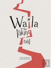Waila On The Hiking Trail