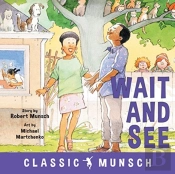 Wait And See