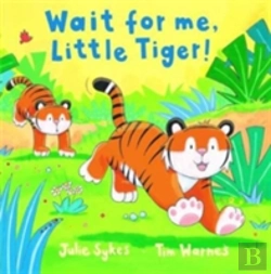 Bertrand.pt - Wait For Me, Little Tiger!