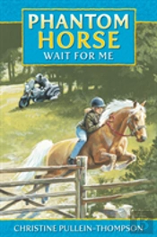 Wait For Me, Phantom Horse