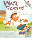 Wait, Skates! (Revised Edition) (A Rookie Reader)