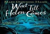 Wait Till Helen Comes